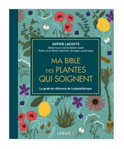 Ma bible des plantes qui soignent - Version luxe